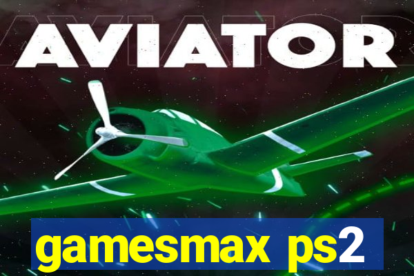 gamesmax ps2